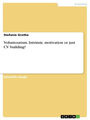 cover image of Voluntourism. Intrinsic motivation or just CV building?